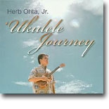 Herb Ohta, Jr. - `Ukulele Journey