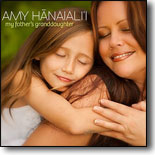 Amy Hanaiali`i - My Father's Granddaughter