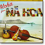 Na Hoa - Aloha from Na Hoa