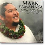 Mark Yamanaka - Lei Lehua
