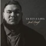 Josh Tatofi - Ua Kui A Lawa