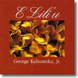 George Kahumoku Jr.- E Lili'u