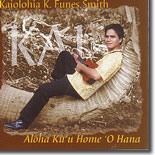 Kaiolohia K. Funes Smith - Aloha Ku`u Home 'O Hana