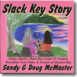 Sandy & Doug Mc Master - Slack Key Story