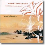 George Kahumoku Jr. - Hawaiian Love Songs