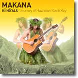 Makana (Matt Swalinkavich) - Ki ho`alu:Journey Of Hawaiian Slack Key