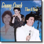 Danny Couch - Then & Now
