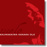 Kaumakaiwa (Lopaka) Kanaka`ole - Welo