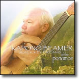 Kapono Beamer - Slack Key Dreams of the Ponomoe