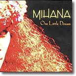 Mihana - One Little Dream