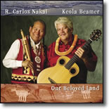 Keola Beamer & R. Carlos Nakai- Our Beloved Land
