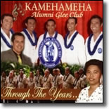 Kamehameha Alumni Glee Club - Through The Years