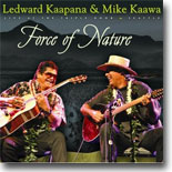 Force Of Nature w/ Ledward Kaapana